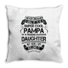 Super Cool Pampa Of A Freaking Awesome Daughter Throw Pillow