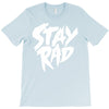 Stay Rad T-Shirt