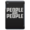 people are people iPad Mini