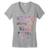 We Are Made of Star Stuff Women's V-Neck T-Shirt