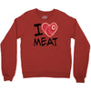 i love meat Crewneck Sweatshirt