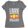 funny i make cider disappear, ideal gift or birthday present. Women's Triblend Scoop T-shirt