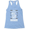 Never Underestimate A Pops With An Engineer Degree Racerback Tank