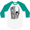 only half dead 3/4 Sleeve Shirt