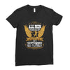 All Men Are Created Equal But Only The Best Are Born In September Ladies Fitted T-Shirt
