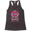 All Women Are Created Equal But Only The Best Are Born In June Racerback Tank
