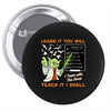 Learn it You Will Teach it i Shall Pin-back button
