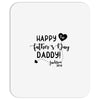Happy First Father's Day Daddy Mousepad