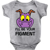 i'll be your journey into imagination Baby Onesie
