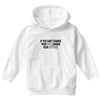 IF YOU CANT CHANGE Youth Hoodie