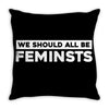 we should all be feminists Throw Pillow