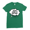 I'm So Going to Kick You Ladies Fitted T-Shirt