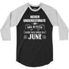 never underestimate an old man who was born in june 3/4 Sleeve Shirt