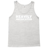 heavily medicated for your safety Tank Top