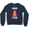 dad you're my hero Crewneck Sweatshirt