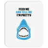 Feed Me and Tell Me I'm Pretty Baby Boy Mousepad