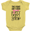the fight ain't over so the party don't stop Baby Bodysuit
