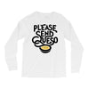 please send queso Long Sleeve Shirts