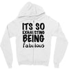 its so exhausting being fabulous Zipper Hoodie