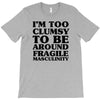 too clumsy T-Shirt