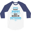 The Best Poppy Was Born In September 3/4 Sleeve Shirt