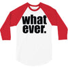 whatever (2) 3/4 Sleeve Shirt