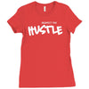 respect the hustle Ladies Fitted T-Shirt