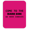 come to the dark side we have cookies t shirt x large funny awesome st Mousepad