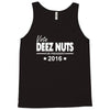 vote deez nuts for president 2016 funny Tank Top