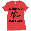 mermaid hair don't care Ladies Fitted T-Shirt