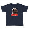 pug life Toddler T-shirt