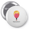 President Pin-back button