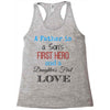 father is a son's first hero Racerback Tank