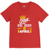 Kings Are Born In April V-Neck Tee