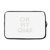 oh my quad Laptop sleeve
