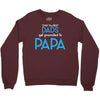 Only the Best Dads get Promoted to Papa Crewneck Sweatshirt