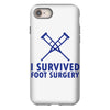 I Survived Foot Surgery iPhone 8