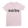 death sleep Ladies Fitted T-Shirt