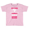 god found autism moms Toddler T-shirt