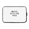 music sets you free Laptop sleeve