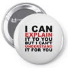 i can explain it to you but i can't understand it for you Pin-back button