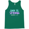 she is strong Tank Top