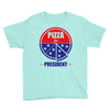 pizza for prez Youth Tee