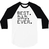 best dad ever t shirt gift for father 3/4 Sleeve Shirt