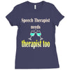 speech therapist needs wine therapy too Ladies Fitted T-Shirt