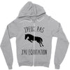 j'peux pas j'ai &eacute;quitation Zipper Hoodie