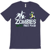 zombies hate fast food T-Shirt