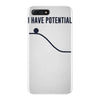 i have potential energy iPhone 7 Plus Case