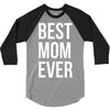 best mom ever 3/4 Sleeve Shirt