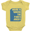 home is where the pants aren't Baby Onesie